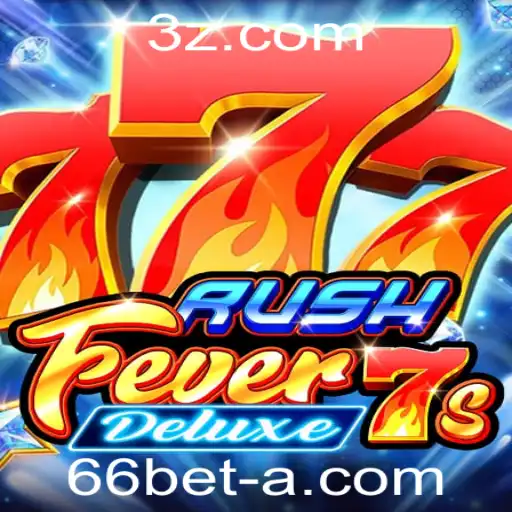 Descubra o Empolgante Universo de RushFever7sDeluxe com 66bet VIP